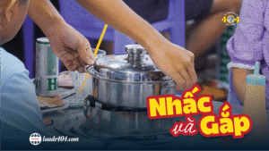 404 NHẤC VÀ GẮP – TRẢI NGHIỆM LẨU DÊ NÓNG HỔI