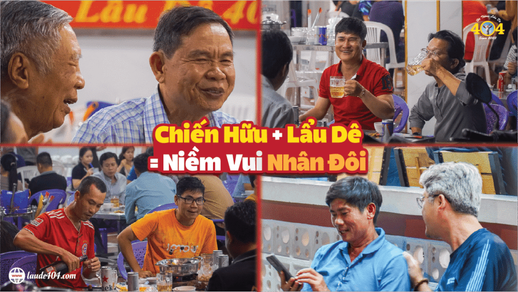 CHIẾN HỮU VÀ LẨU DÊ – CÔNG THỨC NHÂN ĐÔI NIỀM VUI TẠI LẨU DÊ 404 CHIẾN HỮU VÀ LẨU DÊ – CÔNG THỨC X2 NIỀM VUI TẠI 404