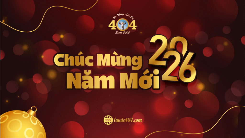 404 CHÚC MỪNG NĂM MỚI – GỬI GẮM MAY MẮN ĐẦU NĂM! 404 CHÚC MỪNG NĂM MỚI – GỬI GẮM MAY MẮN ĐẦU NĂM!